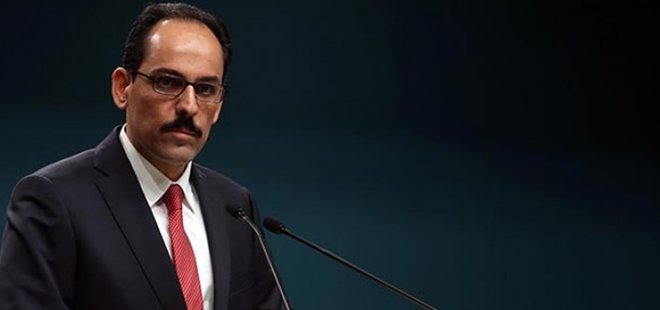 İBRAHİM KALIN: GELECEĞİNİZDEN ENDİŞELİYİZ