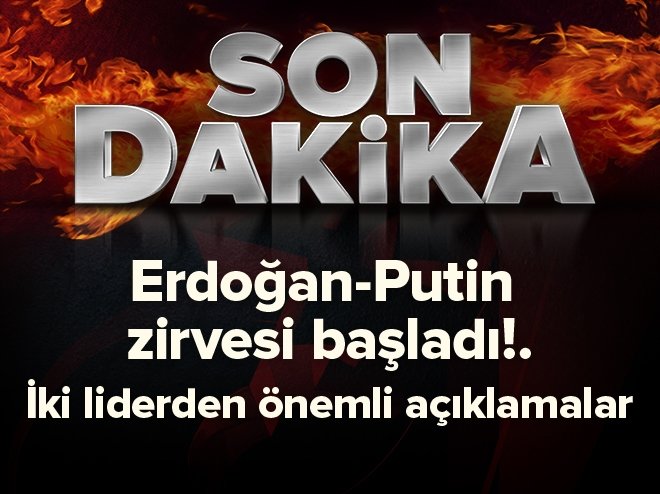 Erdoğan-Putin görüşmesi başladı