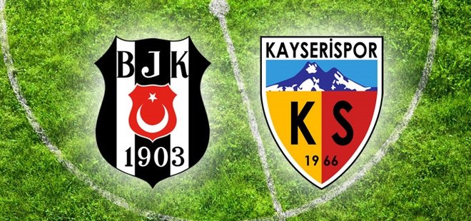 BEŞİKTAŞ İLE KAYSERİSPOR 42. RANDEVUDA