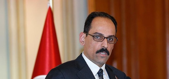 İBRAHİM KALIN: AVRUPA'YA ŞİMDİ SORUYORUZ!..