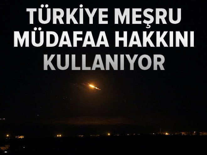 Türkiye meşru müdafaa hakkını kullanıyor
