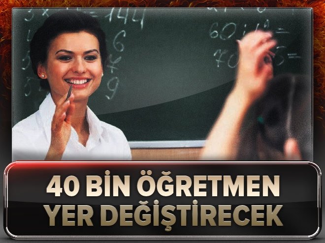 Açığı kapatmak için 40 bin öğretmen yer değiştirecek