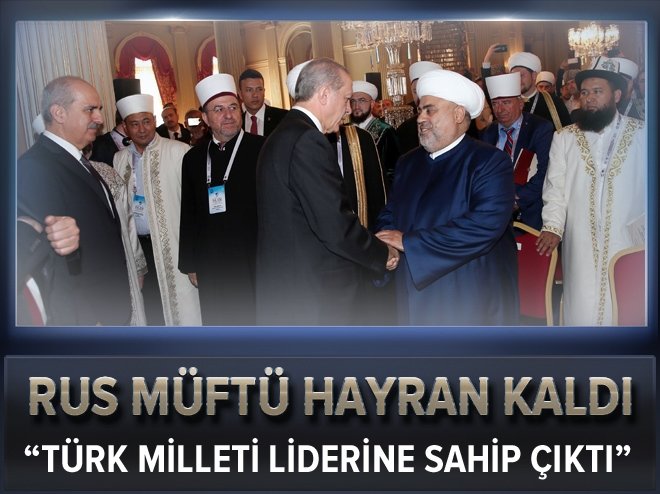 Rusya Müftüsü Cumhurbaşkanı Erdoğan'ı övdü!