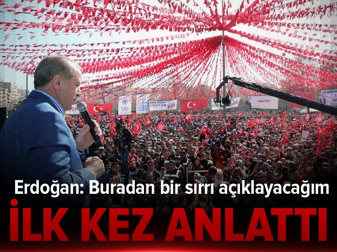 Cumhurbaşkanı Erdoğan: Buradan bir sırrı açıklayacağım