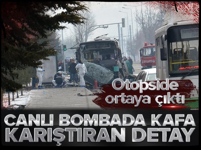 Canlı bombada kafa karıştıran detay