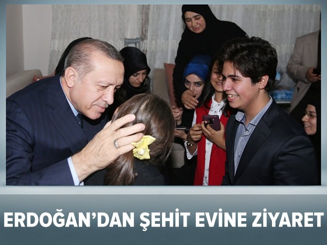 Cumhurbaşkanı Erdoğan şehit ailesini ziyaret etti