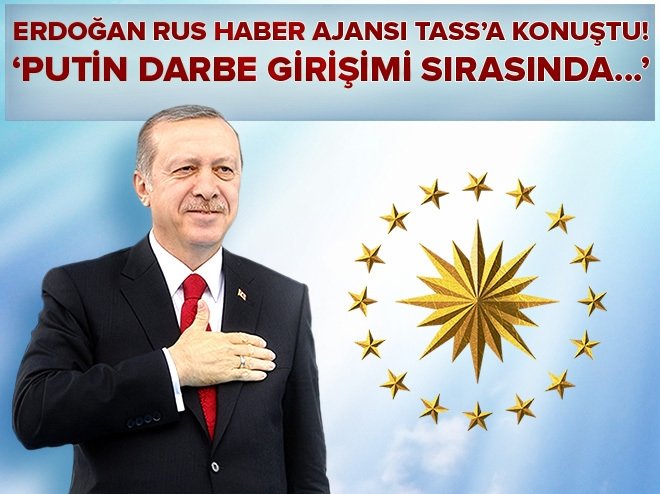 Erdoğan Rus haber ajansı Tass'a konuştu