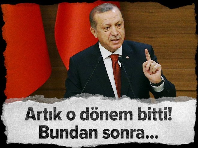 Erdoğan: Artık önce sabredin sonra müdahale edin dönemi bitti