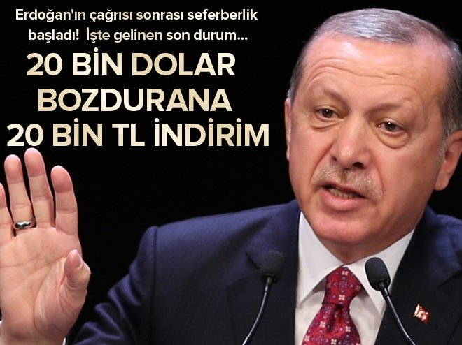 20 bin dolar bozdurana 20 bin TL indirim