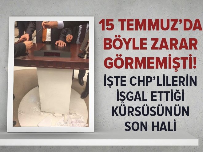 CHP'lilerin işgal ettiği kürsünün son hali!