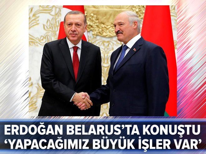 Erdoğan: Yapacağımız büyük işler var