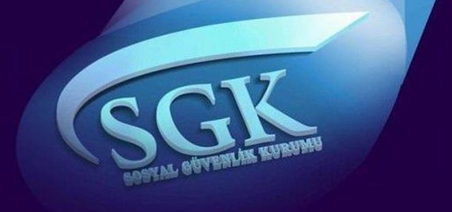 SGK'DAN FLAŞ AÇIKLAMA: SÜRE UZATILDI