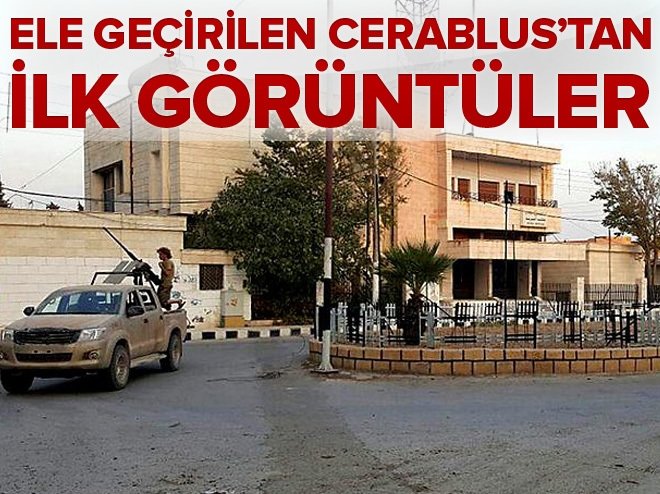 ÖSO'nun kontrolünü ele geçirdiği Cerablus'tan ilk görüntüler