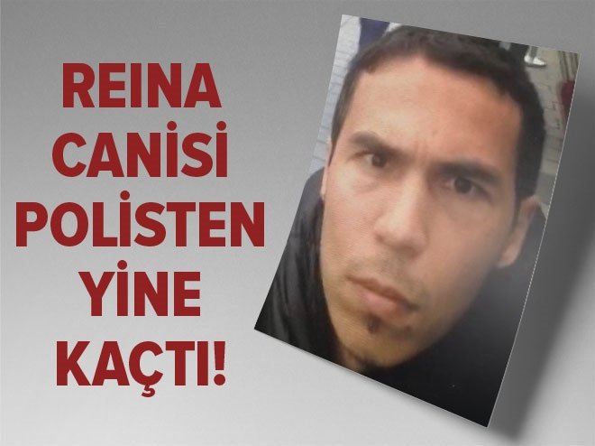 İddia: Reina canisi polisten yine kurtuldu