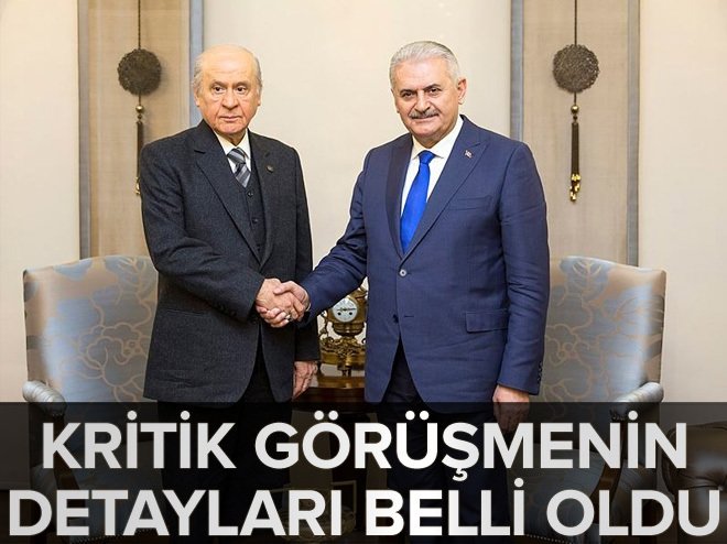 Başbakan Yıldırım ve Devlet Bahçeli görüşmesinin detayları belli oldu