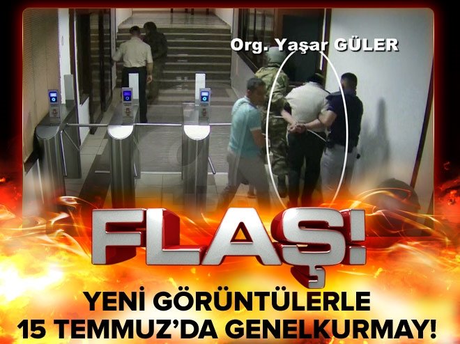 Yeni görüntülerle 15 Temmuz'da Genelkurmay!
