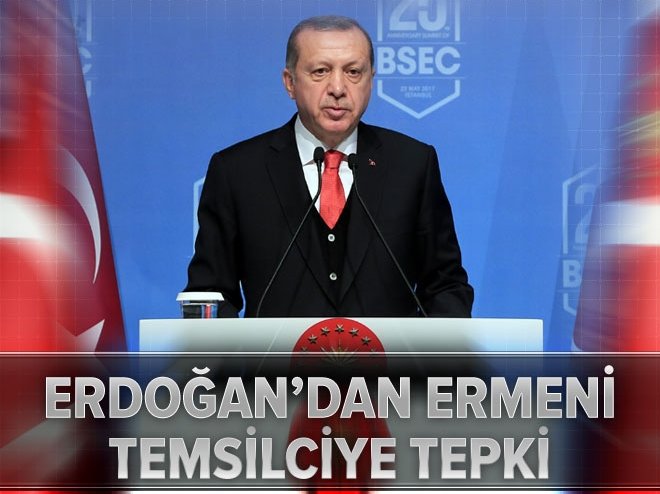 Erdoğan'dan Ermeni temsilciye tepki